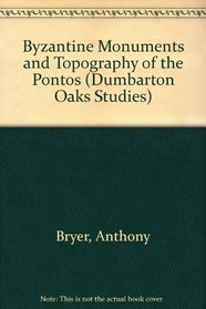 Byzantine Monuments and Topography of the Pontos (Dumbarton Oaks Studies,20) Two Volume Set