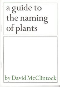 Guide to the Naming of Plants: With Special Reference to Heathers