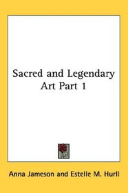 Sacred and Legendary Art Part 1