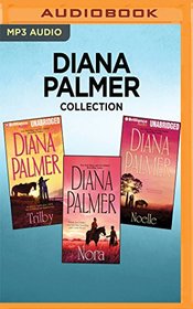Diana Palmer Collection - Trilby, Nora, Noelle (MP3 Audio)(Unabridged)