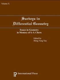 Surveys in Differential Geometry, Vol. 10: Essays in Geometry in Memory of S.S. Chern (2008 reissue)