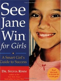See Jane Win for Girls: A Smart Girl's Guide to Success