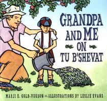 Grandpa and Me on Tu B'Shevat