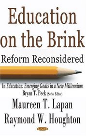 Education On The Brink: In Education, Emerging Goals In A New Millennium
