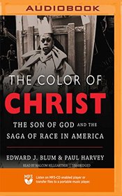 The Color of Christ: The Son of God and the Saga of Race in America