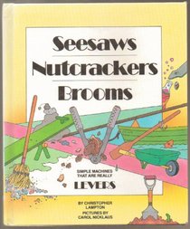 Seesaws, Nutcrackers,Brooms (Gateway Simple Machines)