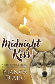Midnight Kiss: Tales of the Were (Were-Fey Love Story) (Volume 3)