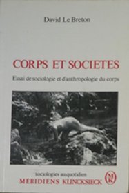 Corps et societes: Essai de sociologie et d'anthropologie du corps (Collection 