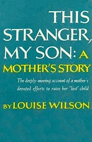 This Stranger, My Son: A Mother's Story