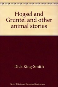 Hogsel and Gruntel and other animal stories