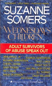 Wednesday's Children: Adult Survivors of Abuse Speak Out