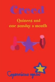 Creed: Quinces and One Sunday a Month (Paradox and the Human Learning)