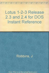 Lotus 1-2-3 Release 2.3 & 2.4 for DOS Instant Reference