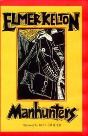 The Manhunters: A Novel (Texas Tradition Series)