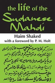 The Life of the Sudanese Mahdi (The Book of the Bliss of Him Who Se)