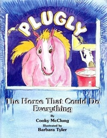 Plugly, the Horse That Could Do Everything