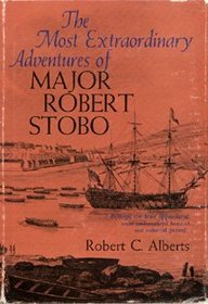 The most extraordinary adventures of Major Robert Stobo,