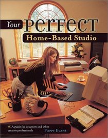 Your Perfect Home-Based Studio: A Guide for Designers and Other Creative Professionals