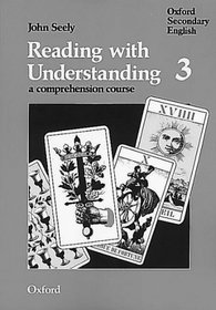 Reading with Understanding: Pupil's Book Bk.3: A Comprehension Course