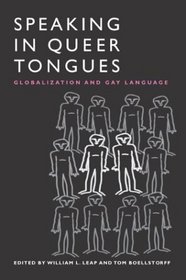 Speaking in Queer Tongues: Globalization and Gay Language
