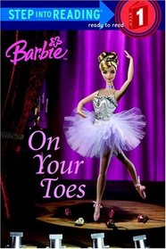 Barbie: On Your Toes (Step into Reading, Step 1)