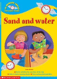 Sand and Water (10-minute Ideas for the Early Years)