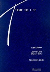 True to Life Elementary Teacher's book : English for Adult Learners (True to Life)