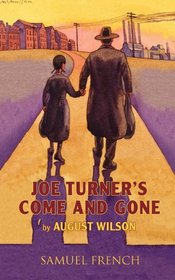 Joe Turner's Come and Gone (A Play)