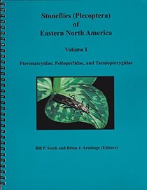 Stoneflies (Plecoptera) of Eastern North America Volume 1 (one I) Pteronarcyidae, Peltoperlidae, and Taeniopterygidae