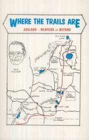 Where the Trails Are - Ashland - Medford and Beyond
