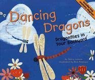 Dancing Dragons: Dragonflies In Your Backyard (Backyard Bugs)