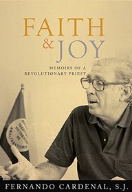 Faith & Joy: Memoirs of a Priest Revolutionary