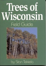 Trees of Wisconsin: Field Guide (Our Nature Field Guides)