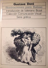 Ilustraciones Para Balzac (Coleccion Comunicacion Visual) (Spanish Edition)
