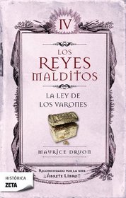 Reyes malditos IV, Los. La ley de los varones (Los Reyes Malditos/ the Acursed Kings) (Spanish Edition)