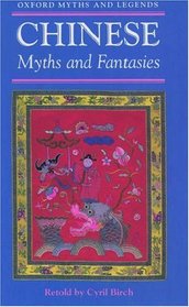 Chinese Myths and Fantasies (Oxford Myths and Legends)