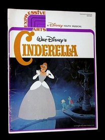 Walt Disney's Cinderella (A Disney Youth Musical) Teacher's Manual
