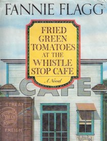 Fried Green Tomatoes at the Whistle Stop Cafe