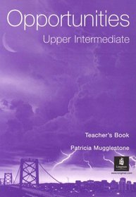 Opportunities: Upper-Intermediate Teacher's Book (OPPS)