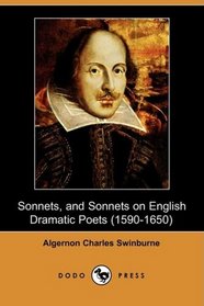 Sonnets, and Sonnets on English Dramatic Poets (1590-1650) (Dodo Press)