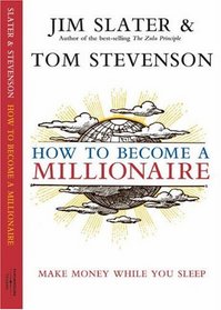 How to Become a Millionaire: It Really Could Be You