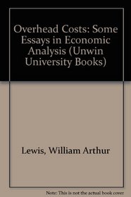 Overhead costs: Some essays in economic analysis