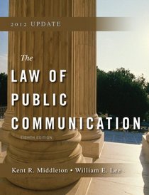 Law of Public Communication 2012 Update (8th Edition)