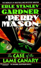 The Case of the Lame Canary (Perry Mason, Bk 11)