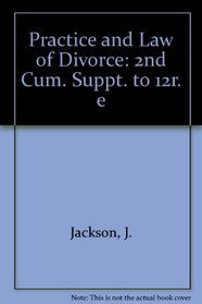 Practice and Law of Divorce: 2nd Cum. Suppt. to 12r. e