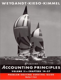 Accounting Principles, Chapters 14-27, Problem-Solving Survival Guide