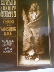 Edward Sheriff Curtis: Visions of a vanishing race