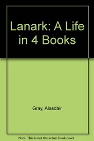 Lanark: A Life in 4 Books