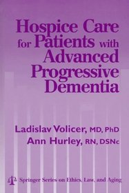 Hospice Care for Patients with Advanced Progressive Dementia