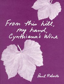 From This Hill, My Hand, Cynthiana's Wine